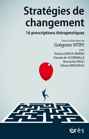 Stratégies de changement : 16 prescriptions thérapeuthiques