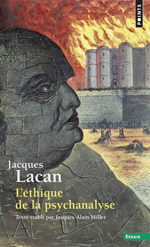 Le séminaire. Volume 7, L'éthique de la psychanalyse : 1959-1960