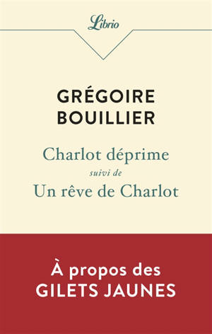 Charlot déprime; Suivi de Un rêve de Charlot