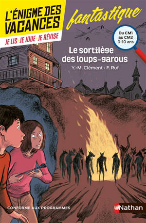 Le sortilège des loups-garous : du CM1 au CM2, 9-10 ans : conforme aux programmes