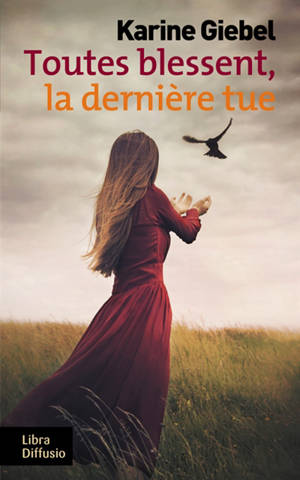 Toutes blessent, la dernière tue : vulnerant omnes, ultima necat