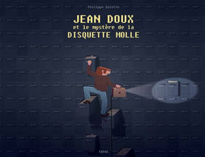 Jean Doux et le mystère de la disquette molle
