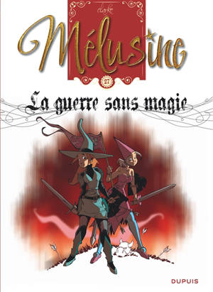 Mélusine. Volume 27, La guerre sans magie