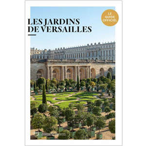 Versailles : le guide officiel