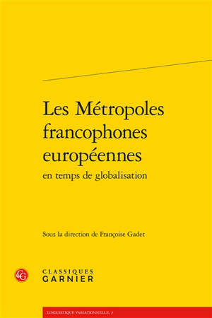 Les métropoles francophones européennes en temps de globalisation