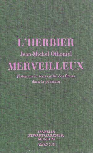 L Herbier Merveilleux Notes Sur Le Sens Cache Des Fleurs Dans La Peinture L Herbier Merveilleux Notes Sur Le Sens Cache Des Fleurs Dans La Peinture