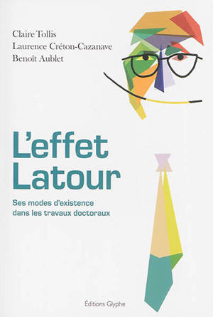 L'effet Latour : ses modes d'existence dans les travaux doctoraux