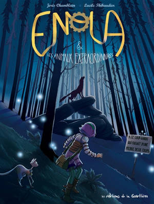 Enola & les animaux extraordinaires. Volume 5, Le loup-garou qui faisait d'une pierre deux coups
