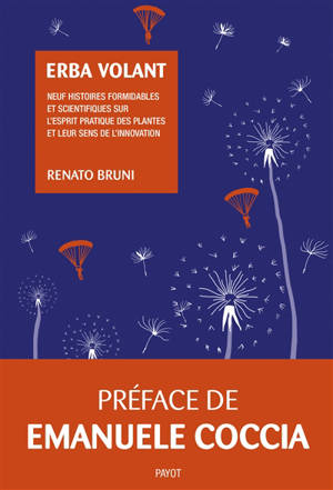 Erba volant : neuf histoires formidables et scientifiques sur l'esprit pratique des plantes et leur sens de l'innovation