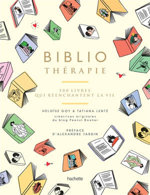 Bibliothérapie : 500 livres qui réenchantent la vie