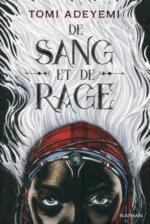 Children of blood and bone. Volume 1, De sang et de rage