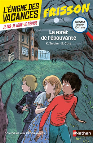 La forêt de l'épouvante : du CM2 à la 6e, 10-11 ans : conforme aux programmes