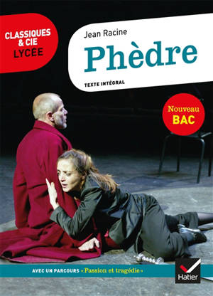 Phèdre (1677) : texte intégral, suivi d'un dossier nouveau bac