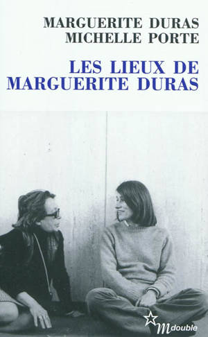Les lieux de Marguerite Duras