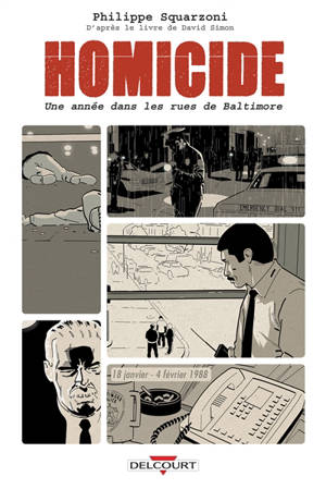 Homicide, une année dans les rues de Baltimore. Volume 1, 18 janvier-4 février 1988