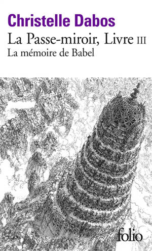 La passe-miroir. Volume 3, La mémoire de Babel
