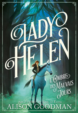 Lady Helen. Volume 3, L'ombre des mauvais jours
