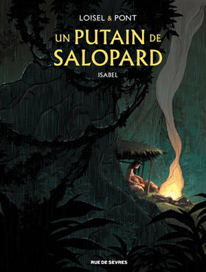 Un putain de salopard. Vol. 1. Isabel