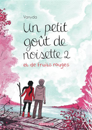 Un petit goût de noisette. Volume 2, Un petit goût de noisette et de fruits rouges