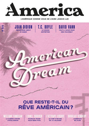 America. n° 10, American dream : que reste-t-il du rêve américain ?