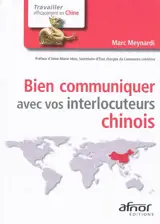 Bien communiquer avec vos interlocuteurs chinois