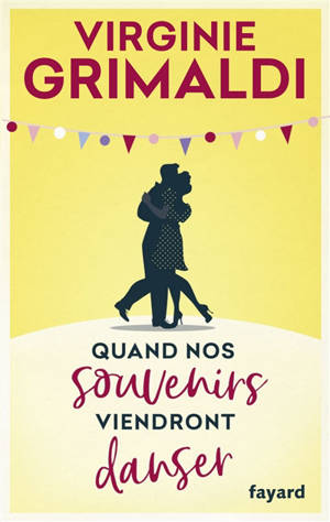 Quand nos souvenirs viendront danser