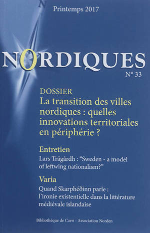 Nordiques. n° 33, La transition des villes nordiques : quelles innovations territoriales en périphérie ?