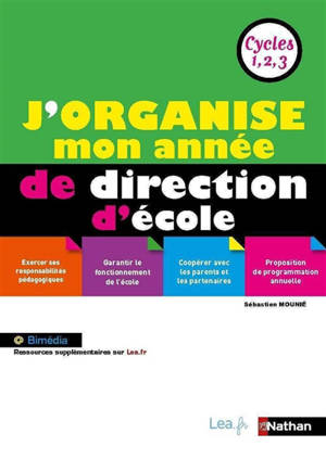 J'organise mon année de direction d'école : cycles 1, 2, 3