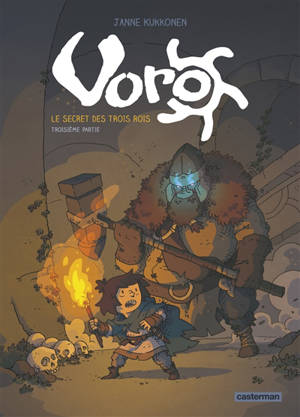 Voro : le secret des trois rois. Volume 3