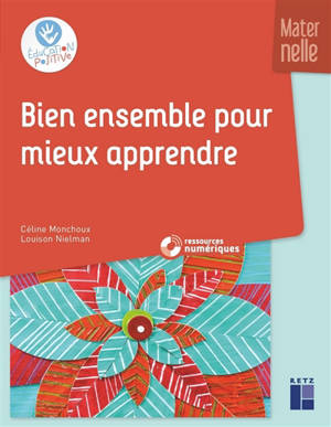 Bien ensemble pour mieux apprendre en maternelle