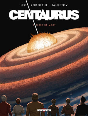 Centaurus. Volume 5, Terre de mort