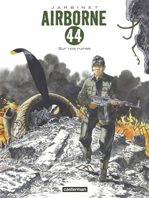 Airborne 44. Volume 8, Sur nos ruines