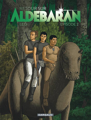 Retour sur Aldébaran. Volume 2