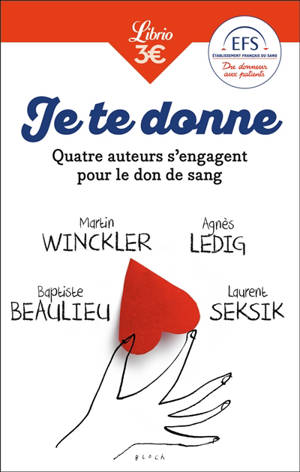 Je te donne : quatre auteurs s'engagent pour le don de sang