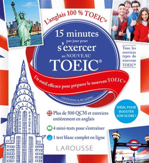15 minutes par jour pour s'exercer au nouveau TOEIC : un outil efficace pour préparer le nouveau TOEIC : listening & reading