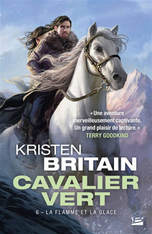 Cavalier vert. Volume 6, La flamme et la glace