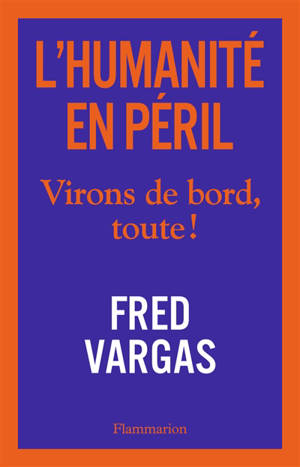 L'humanité en péril : virons de bord, toute !
