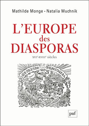 L'Europe des diasporas : XVIe-XVIIIe siècles