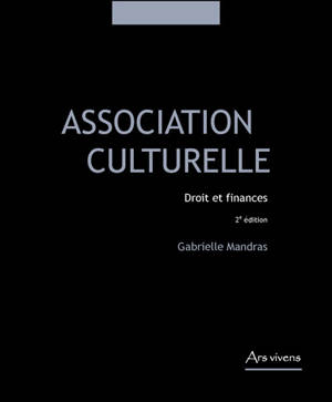 Association culturelle : droit et finances