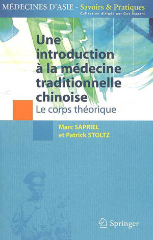 Une introduction à la médecine traditionnelle chinoise, Le corps théorique