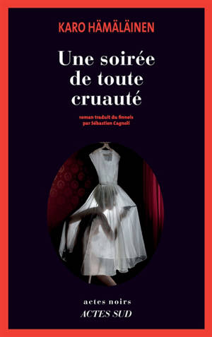 Une soirée de toute cruauté : tragédie