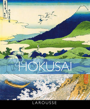 Les 100 Plus Grands Chefs-d'Œuvre  Johann Protais - Hokusai : 100 chefs-d'oeuvre