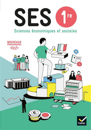 SES, sciences économiques et sociales 1re : nouveaux programmes 2019