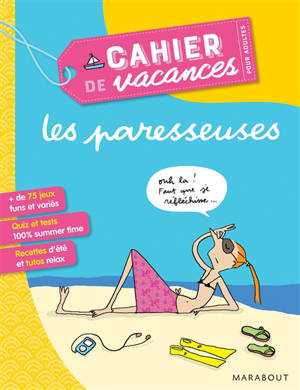 Les paresseuses : cahier de vacances pour adultes