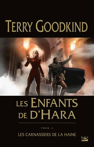 Les enfants de D'Hara. Volume 2, Les carnassiers de la haine