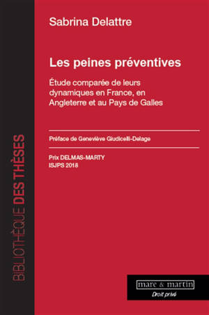 Les peines préventives : étude comparée de leurs dynamiques en France, en Angleterre et au pays de Galles
