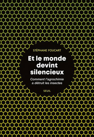 Et le monde devint silencieux : comment l'agrochimie a détruit les insectes