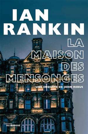 Une enquête de John Rebus, La maison des mensonges