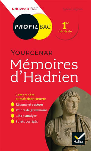 Mémoires d'Hadrien, Yourcenar : 1re générale : nouveau bac