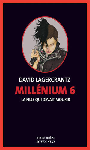 Millénium. Volume 6, La fille qui devait mourir